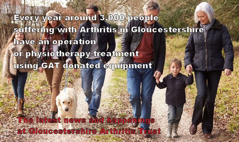 News Page Image stating that Every year around 3,000 people suffering with Arthritis in Gloucestershire 
	 have an operation or physiotherapy treatment using GAT donated equipment